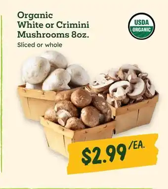 Sprouts Farmers Market Organic White or Crimini Mushrooms 8oz offer