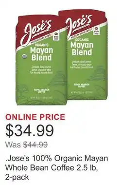 Costco Jose's 100% Organic Mayan Whole Bean Coffee 2.5 lb, 2-pack offer