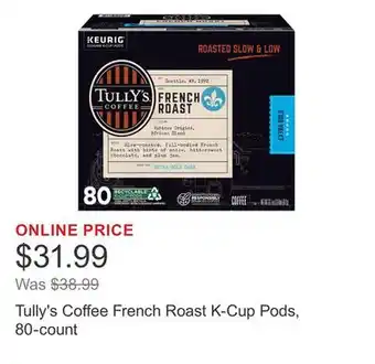 Costco Tully's Coffee French Roast K-Cup Pods, 80-count offer