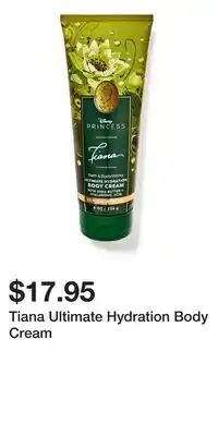 Bath & Body Works Tiana Ultimate Hydration Body Cream offer