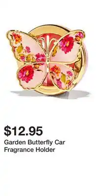 Bath & Body Works Garden Butterfly Car Fragrance Holder offer