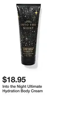 Bath & Body Works Into the Night Ultimate Hydration Body Cream offer