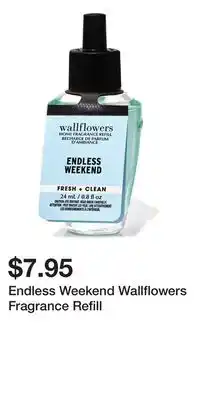 Bath & Body Works Endless Weekend Wallflowers Fragrance Refill offer