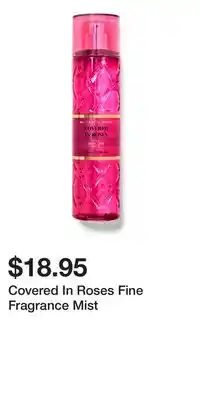 Bath & Body Works Covered In Roses Fine Fragrance Mist offer