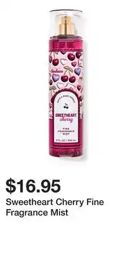 Bath & Body Works Sweetheart Cherry Fine Fragrance Mist offer