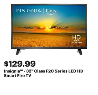 Best Buy Insignia - 32 Class F20 Series LED HD Smart Fire TV offer