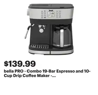 Best Buy bella PRO - Combo 19-Bar Espresso and 10-Cup Drip Coffee Maker - Stainless Steel offer