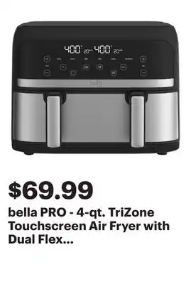 Best Buy bella PRO - 4-qt. TriZone Touchscreen Air Fryer with Dual Flex Basket - Stainless Steel offer