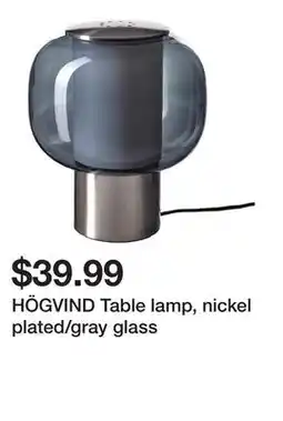 Ikea HÖGVIND Table lamp, nickel plated/gray glass offer