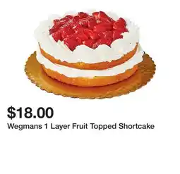 Wegmans Wegmans 1 Layer Fruit Topped Shortcake offer