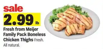 Meijer Fresh from Meijer Family Pack Boneless Chicken Thighs offer