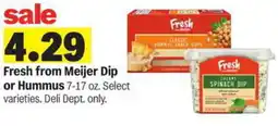 Meijer Fresh from Meijer Dip or Hummus offer