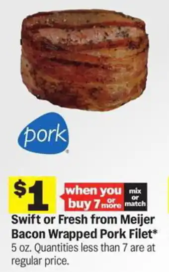 Meijer Swift or Fresh from Meijer Bacon Wrapped Pork Fillet offer