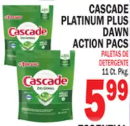 Bravo Supermarkets CASCADE PLATINUM PLUS DAWN ACTION PACS offer