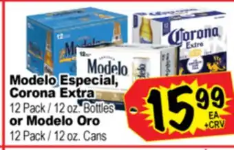 Superior Grocers Modelo Especial, Corona Extra 12 Pack / 12 oz. Bottles or Modelo Oro 12 Pack / 12 oz. Cans offer