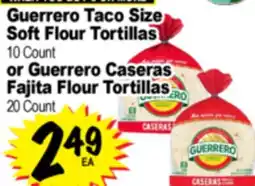 Superior Grocers Guerrero Taco Size Soft Flour Tortillas 10 Count or Guerrero Caseras Fajita Flour Tortillas 20 Count offer