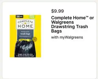 Walgreens Complete Home or Walgreens Drawstring Trash Bags offer