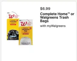 Walgreens Complete Home or Walgreens Trash Bags offer