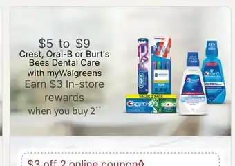 Walgreens Crest, Oral-B or Burt's Bees Dental Care offer