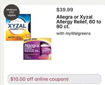 Walgreens Allegra or Xyzal Allergy Relief, 60 to 80 ct offer