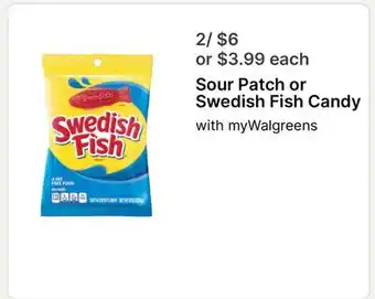 Walgreens Sour Patch or Swedish Fish Candy offer