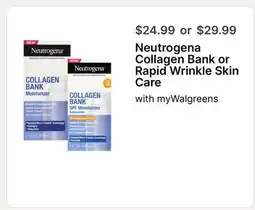 Walgreens Neutrogena Collagen Bank or Rapid Wrinkle Skin Care offer