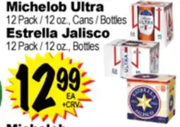 Superior Grocers Michelob Ultra 12 Pack / 12 oz., Cans / Bottles, Estrella Jalisco 12 Pack / 12 oz., Bottles offer