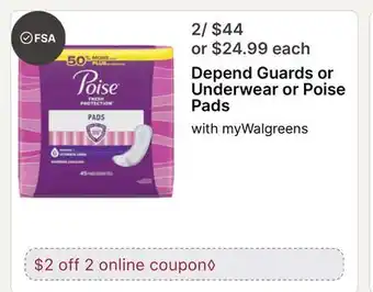 Walgreens Depend Guards or Underwear or Poise Pads offer