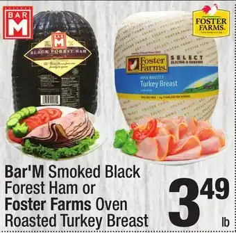 Super King Markets Bar'M Smoked Black Forest Ham or Foster Farms Oven Roasted Turkey Breast offer