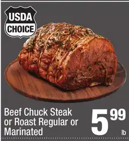 Super King Markets Beef Chuck Steak or Roast Regular or Marinated offer