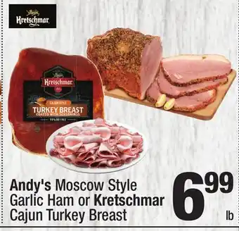 Super King Markets Andy's Moscow Style Garlic Ham or Kretschmar Cajun Turkey Breast offer