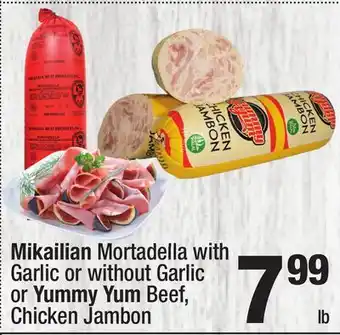 Super King Markets Mikailian Mortadella with Garlic or without Garlic or Yummy Yum Beef, Chicken Jambon offer