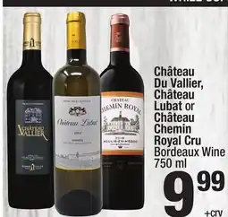 Super King Markets Château Du Vallier, Château Lubat or Château Chemin Royal Cru Bordeaux Wine offer