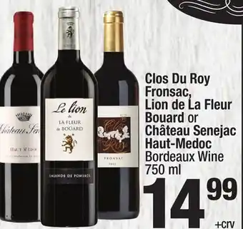 Super King Markets Clos Du Roy Fronsac, Lion de La Fleur Bouard or Château Senejac Haut-Medoc Bordeaux Wine offer