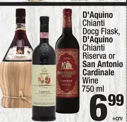 Super King Markets D'Aquino Chianti Docg Flask, D'Aquino Chianti Riserva or San Antonio Cardinale Wine offer