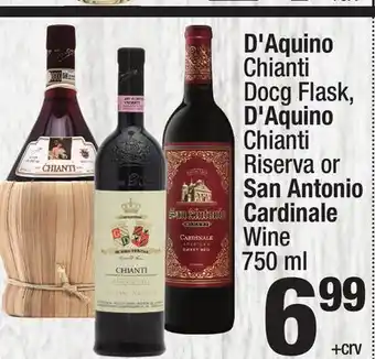 Super King Markets D'Aquino Chianti Docg Flask, D'Aquino Chianti Riserva or San Antonio Cardinale Wine offer