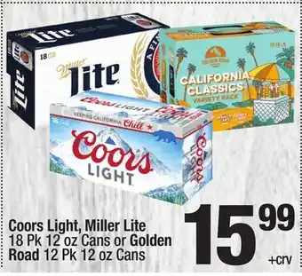 Super King Markets Coors Light, Miller Lite 18 Pk 12 oz Cans or Golden Road 12 Pk 12 oz Cans offer