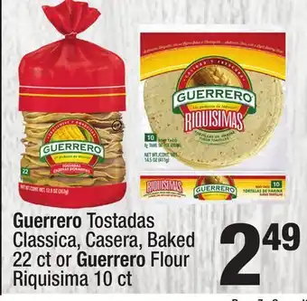 Super King Markets Guerrero Tostadas Classica, Casera, Baked 22 ct or Guerrero Flour Riquisima 10 ct offer