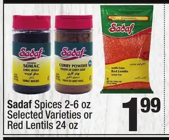 Super King Markets Sadaf Spices 2-6 oz or Red Lentils 24 oz offer