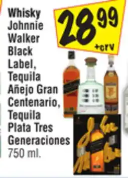 El Super Whisky Johnnie Walker Black Label, Tequila Añejo Gran Centenario, Tequila Plata Tres Generaciones offer