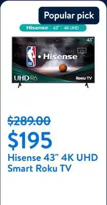 Walmart Hisense 43 Class 4K UHD LED LCD Smart Roku TV HDR R6 Series 43R6E3 offer