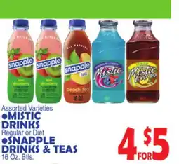 Bravo Supermarkets MISTIC DRINKS Regular or Diet SNAPPLE DRINKS & TEAS offer