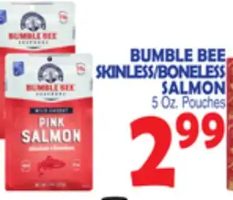 Bravo Supermarkets BUMBLE BEE SKINLESS/BONELESS SALMON offer