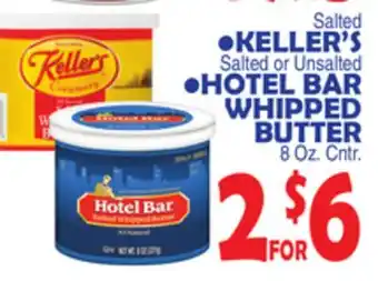 Bravo Supermarkets KELLER'S Salted or Unsalted, HOTEL BAR WHIPPED BUTTER offer