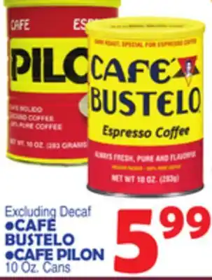 Bravo Supermarkets CAFE BUSTELO, CAFE PILON offer