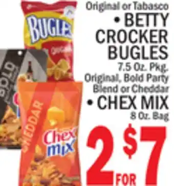 C Town BETTY CROCKER BUGLES 7.5 OZ. PKG. ORIGINAL, BOLD PARTY BLEND OR CHEDDAR CHEX MIX 8 OZ. BAG offer