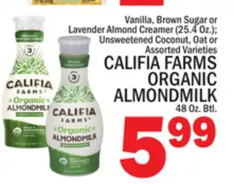 C Town CALIFIA FARMS ORGANIC ALMONDMILK 48 Oz. Btl offer