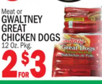 C Town GWALTNEY GREAT CHICKEN DOGS offer