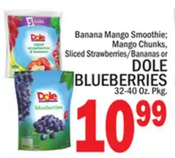 C Town DOLE BANANA MANGO SMOOTHIE, MANGO CHUNKS, SLICED STRAWBERRIES/BANANAS OR BLUEBERRIES offer