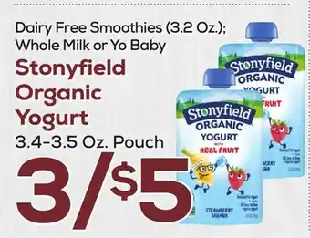 DeCicco & Sons Stonyfield Organic Yogurt 3.4-3.5 Oz. Pouch offer